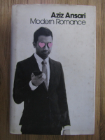 Anticariat: Aziz Ansari - Modern romance