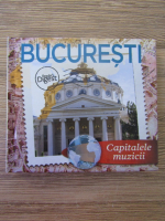 Anticariat: Capitalele muzicii: Bucuresti (contine 3 CD-uri)