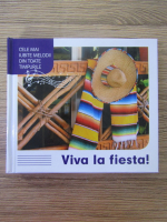 Anticariat: Cele mai iubite melodii din toate timpurile. Viva la fiesta! (contine 3 CD-uri)