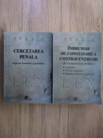 Colonel Alexandru Lefter - Cercetarea penala, aspecte teoretice si practice (2 volume)