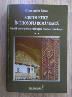 Anticariat: Constantin Stroe - Rostiri etice in filosofia romaneasca (volumul 2)