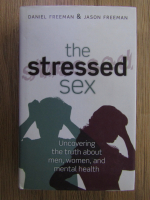Anticariat: Daniel Freeman - The stressed sex