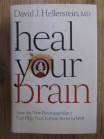 Anticariat: David J. Hellerstein - Heal your brain