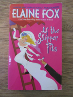 Anticariat: Elaine Fox - If the slipper fits