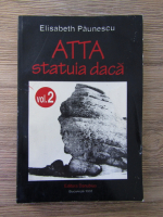 Elisabeth Paunescu - Atta, statuia dacica (volumul 2)