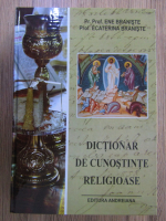 Ene Braniste - Dictionar de cunostinte religioase