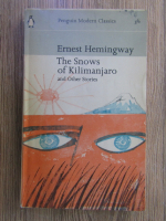 Anticariat: Ernest Hemingway - The snow of Kilimanjaro