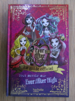 Ever After High. Le guide officiel