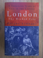 Anticariat: Fergus Linnane - London, the wicked city. A thousand years of vice in the capital