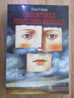 Anticariat: Florin Tudose - Orizonturile psihologiei medicale