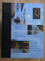 Anticariat: Gemma Calvert - The handbook of multisensory processes