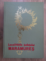 Gheorghe T. Pop - Localitatile judetului Maramures