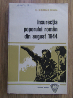 Anticariat: Gheorghe Zaharia - Insurectia poporului roman din august 1944
