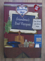 Anticariat: Grandma's best recipes. Over 130 easy and delicious recipes
