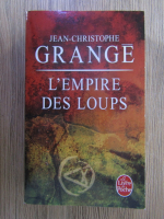 Anticariat: Jean-Christophe Grange - L'empire des loups