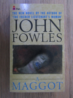 Anticariat: John Fowles - A maggot