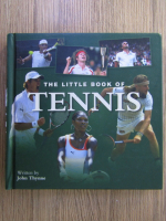 Anticariat: John Thynne - The little book of tennis