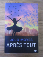 Jojo Moyes - Apres tout