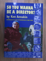 Anticariat: Ken Annakin - So you wanna be a director?