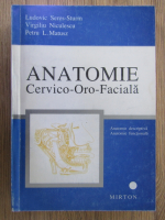 Anticariat: L. Seres-Sturm - Anatomie cervico-oro-faciala