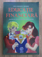 Anticariat: Ligia Georgescu Golosoiu - Educatie financiara. Manual invatamant gimnazial