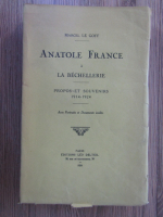 Anticariat: Marcel le Goff - Anatole France a la Bechellerie