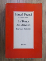 Anticariat: Marcel Pagnol - Le temps des amours