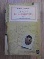 Marcel Proust - Le cote de guermantes (volumul 1)