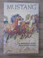 Marguerite Henry - Mustang, wild spirit of the west