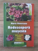 Maria Vinereanu - Redescopera muscata