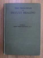 Mary Weeks Burnett - The principles of occult healing