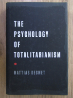 Mattias Desmet - The psychology of totalitarianism