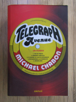 Anticariat: Michael Chabon - Telegraph Avenue