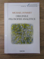 Michael Dummet - Originile filosofiei analitice