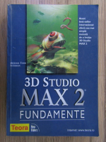 Anticariat: Michael Todd Peterson - 3D Studio Max 2. Fundamente