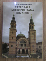 Mircea Pacurariu - Catedrala Mitropolitana din Sibiu