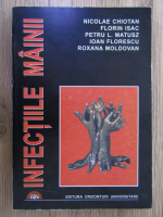 Anticariat: Nicolae Chiotan - Infectiile mainii