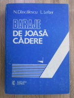 Anticariat: Nicolae Dascalescu - Baraje de joasa cadere