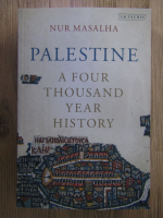 Nur Masalha - Palestine. A four thousand year history