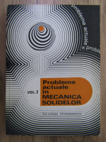 P. P. Teodorescu - Probleme actuale in mecanica solidelor (volumul 1)