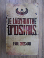 Anticariat: Paul Sussman - Le labyrinthe d'Osiris