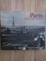 Anticariat: Peter si Oriel Caine - Paris then and now