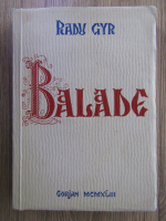 Anticariat: Radu Gyr - Balade (1943)