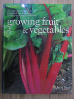 Anticariat: Richard Bird - Growing fruit and vegetables