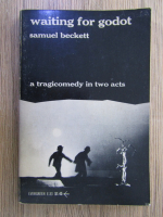 Samuel Beckett - Waiting for Godot. A tragicomedy in two acts