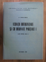 Stefan Mirica - Ecuatii diferentiale si cu derivate partiale (volumul 1)