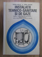 Anticariat: Stefan Vintila, Horia Busuioc - Instalatii tehnico-sanitare si de gaze