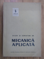 Anticariat: Studii si cercetari de mecanica aplicata, tomul 23, nr. 5, 1966