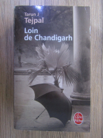 Tarun J. Tejpal - Loin de Chandigarh