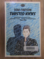Anticariat: Tom Carson - Twisted kicks